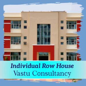 Individual House Vastu Consultancy
