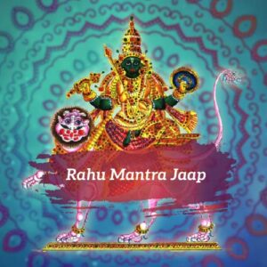 Rahu 18000 Mantra Jaap